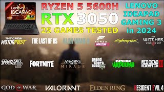 Lenovo IdeaPad Gaming 3  Ryzen 5 5600H RTX 3050  25 Games Tested in 2024 [upl. by Dombrowski510]