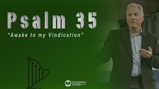 Psalm 35  quotAwake to My Vindicationquot [upl. by Ocer215]