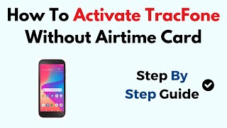 How To Activate TracFone Without Airtime Card [upl. by Leahcar]