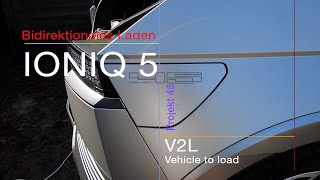 IONIQ 5 P45 Bidirektionales Laden V2L Der IONIQ 5 als Stromversorger [upl. by Ynnelg996]