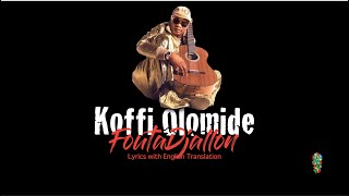 Koffi Olomide  Fouta Djallon Lyrics with English Translation [upl. by Liza884]