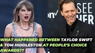 What happened between Taylor Swift amp Tom Hiddleston at People‘s Choice Awards [upl. by Buckingham]