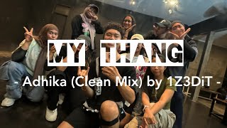 My Thang  Adhika Clean Mix by 1Z3DiT  Hiphop  Dance Choreography [upl. by Nwahsem]