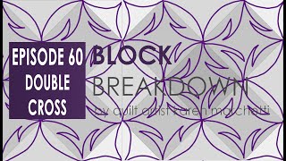 Block Breakdown Episode 60  Double Cross [upl. by Rosamond]