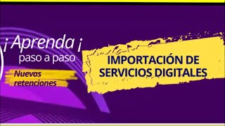 quotImportación de Servicios Digitales ¿Cómo Manejar la Tributaciónquot [upl. by Abbie]