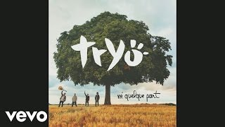 Tryo  Né quelque part Audio [upl. by Yevette]