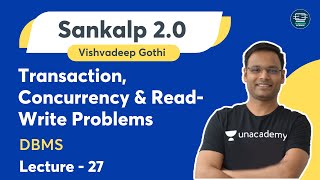 DBMS  L  27  Transaction Concurrency amp ReadWrite Problems  Sankalp 20  Vishvadeep Gothi [upl. by Eirrab]