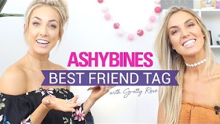 ASHY BINES BEST FRIEND TAG  GRETTY ROSE [upl. by Giacinta]