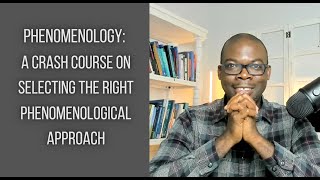 Phenomenology A Crash Course on Selecting the Right Phenomenological Approach [upl. by Stefa]