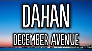 December Avenue  Dahan Lyrics [upl. by Dacy]