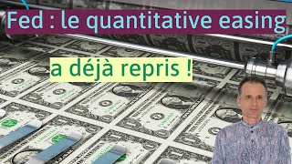 Fed  le quantitative easing a déjà repris [upl. by Aronle]