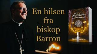 En hilsen fra biskop Barron [upl. by Charie297]