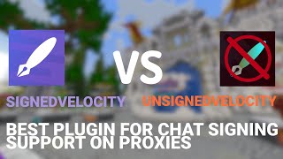 SignedVelocity vs UnSignedVelocity  The best solution for chat signing support in Minecraft proxies [upl. by Alvinia]