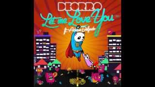 Deorro feat Adrian Delgado  Let Me Love You Original Mix [upl. by Meisel]