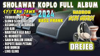 FULL ALBUM SHOLAWAT KOPLO 2024 BASS PRANK  THOHIROL QOLBI  gagah opank [upl. by Killam63]