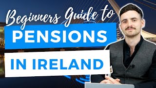 Pensions in Ireland  A Beginners Guide [upl. by Katz]