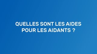 Quelles sont les aides pour les aidants [upl. by Lamhaj]