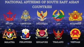 NATIONAL ANTHEMS OF ASEAN COUNTRIES [upl. by Nnairret58]