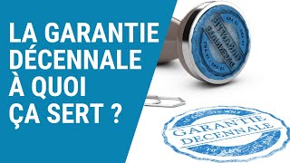 La garantie décennale à quoi ça sert [upl. by Kinnard570]