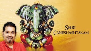 Shri Ganeshashtakam  Shri Ganesh  Shankar Mahadevan  Devotional [upl. by Ravo]