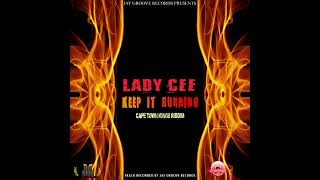 LADY CEE KEEP IT BURNING OFFICIAL AUDIO [upl. by Rimisac108]