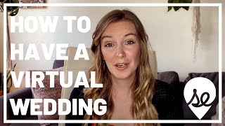 How to Have a Virtual Wedding Our Top Tips for your Online Wedding Ceremony [upl. by Erasmo]