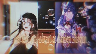 °Ashtarte characters reacts to her as Raiden Shogun°  Gacha [upl. by Airdnat84]