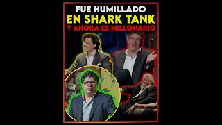 Fue humillado de shark tank ya hora es millonario [upl. by Arretal]