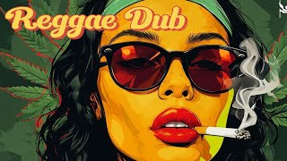 Reggae Dub Bliss 🌴 Unwind and Relax with Soothing Rhythms and Chill Beats [upl. by Dlonyer]