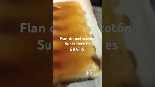 Flan de melocotón flan shortvideo trendingshorts youtubeshorts ytshorts viralvideo trending [upl. by Yim104]