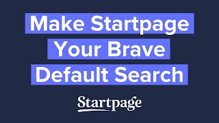 Make Startpage Your Brave Default Search Engine [upl. by Dnana]