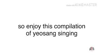 a yeosang singing compilation we all needed [upl. by Ralat]