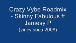 Crazy Vybe RoadmixSkinny FabulousampJamesy PVincy Soca2008 [upl. by Cowley]