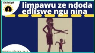 iimpawu ze ndoda edliswe ngu nina Vusilanga [upl. by Soule]