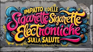 Impatto delle Sigarette Elettroniche sulla Salute shortvideo sigarettaelettronica salute [upl. by Nguyen]