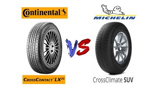 Tire Comparison Continentals CrossContact LX vs Michelins CrossClimate SUV [upl. by Ahsitnauq862]