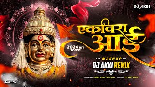 Ekveera Aai Mashup 2024  Dj Akki Remix  Dance Mix  Ekvira Aai New Song 2024 Dj Remix [upl. by Llednol]