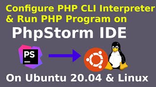 How to run PHP program in PhpStorm IDE in Ubuntu 2004  Configure PHP CLI in PhpStorm IDE in Linux [upl. by Allak]