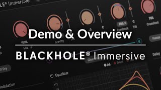 Eventide Blackhole® Immersive Plugin Overview amp Demo [upl. by Landre830]