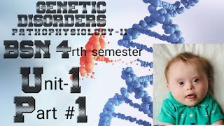 Genetic Disorders  PathophysiologyII BSN 4rth semester  UnitI  Part  1  in Urdu [upl. by Llerral267]