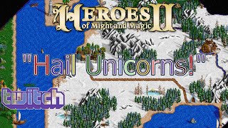 quotHail Unicornsquot Stream  FHeroes2 Heroes of Might and Magic 2 [upl. by Suoivart]