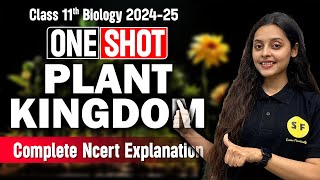 PLANT KINGDOM One Shot Biology 202425  Class 11th Biology NCERT Full Chapter with Sonam Maam [upl. by Noseyt330]