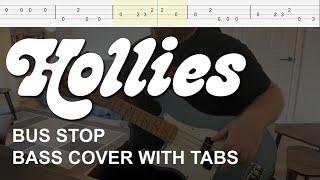 The Hollies  Bus Stop Bass Cover with Tabs [upl. by Gnahc309]