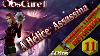 Obscure 2PC  Detonado  Parte 11  A Hélice Assassina [upl. by Eibo]