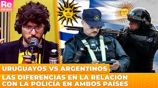 Uruguayos vs Argentinos Las diferencias en la relación con la policía en ambos países [upl. by Suoivart]