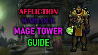 Affliction Warlock  Mage Tower  Guide  Dragonflight Season 3 1025 [upl. by Aramit]