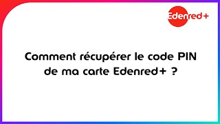 Comment récupérer le code PIN de ma carte physique Edenred [upl. by Kaenel]