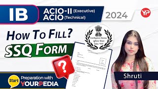 How to Fill SSQ Form  IB ACIO Executive amp Technical  Start Interview Preparation with YourPedia [upl. by Turino]