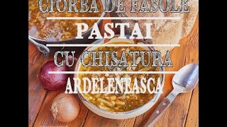 Ciorba de fasole pastai cu chisatura ardeleneasca  Bucataria lui Radu [upl. by Baniez854]