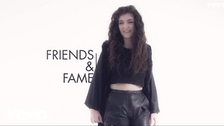 Lorde  Friends And Fame VEVO LIFT UK [upl. by Fine5]